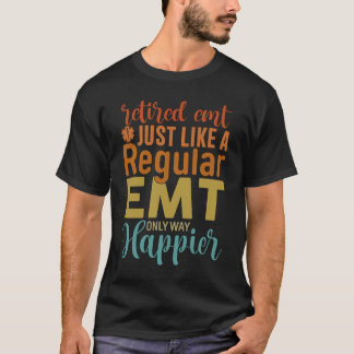 Ruhende EMT EMS Paramedic Pension Funny Way Hap T-Shirt