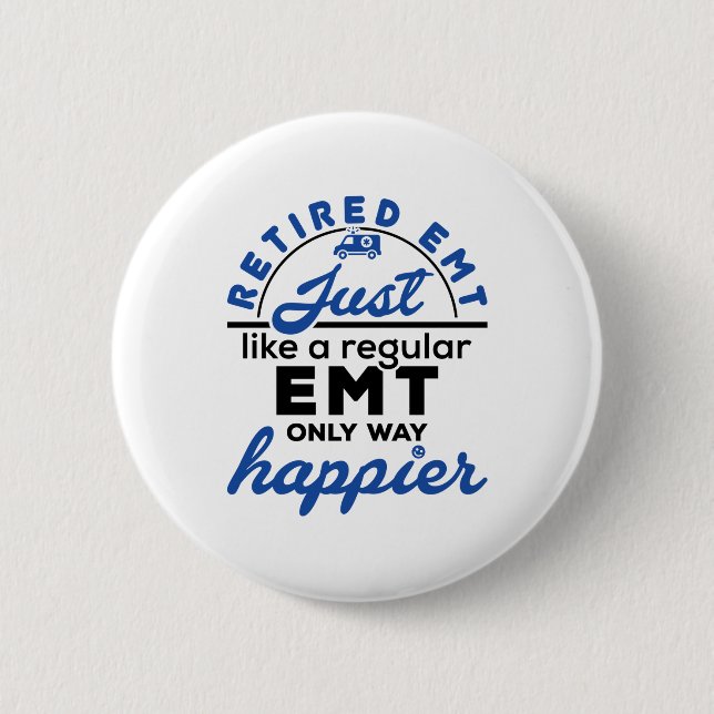 Ruhende EMT EMS Paramedic Ruhestand Funny Geschenk Button (Vorderseite)