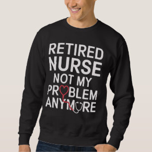 Ruhende Krankenschwester nicht mein Problem noch l Sweatshirt
