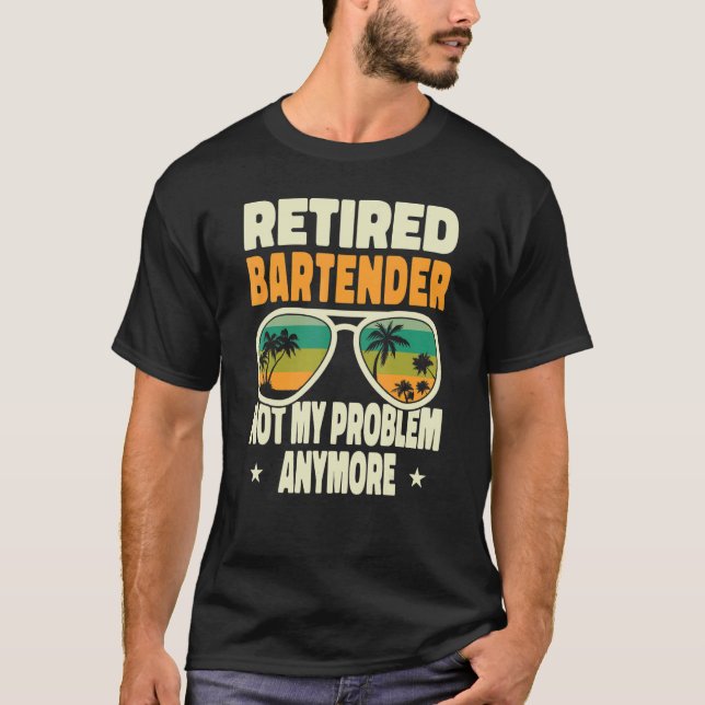 Ruhende Männer müde Barkeeper nicht mein Problem A T-Shirt (Vorderseite)