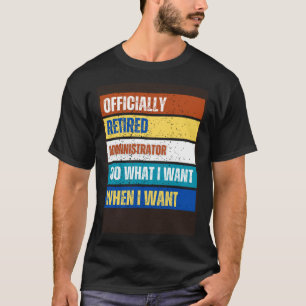 Ruhender Administrator-Ruhestand - müde Verwaltung T-Shirt