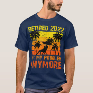 Ruhestand 2022 nicht mehr mein Problem Funny Vinta T-Shirt