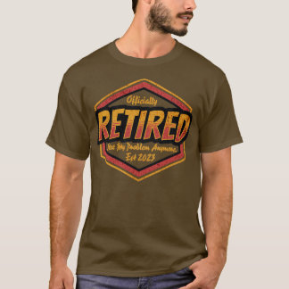 Ruhestand 2023 Nicht mehr mein Problem 2 T-Shirt