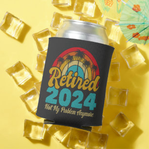 Ruhestand 2024 Nicht mein Problem mehr Ruhestand Dosenkühler