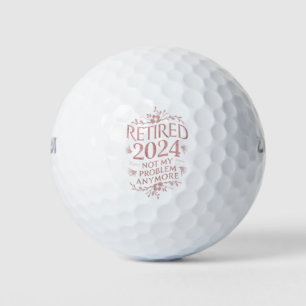 Ruhestand 2024 Nicht mein Problem mehr Ruhestand Golfball