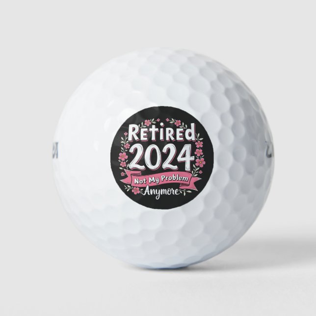 Ruhestand 2024 Nicht mein Problem mehr Ruhestand Golfball (Vorderseite)