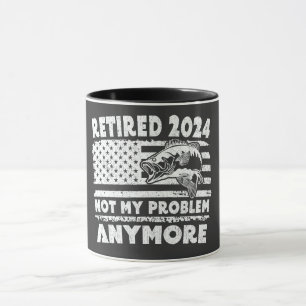 Ruhestand 2024 Nicht mein Problem noch mehr Funny  Tasse