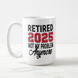 Ruhestand 2025 Funny Vintag Retirement Spaß Kaffeetasse