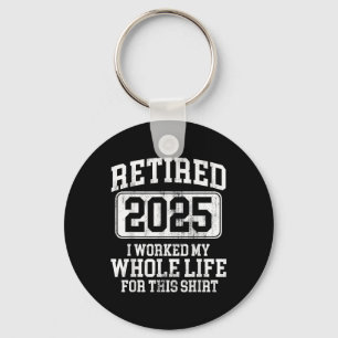 Ruhestand 2025 Männer Frauen Spaß T - Shirt.pn Schlüsselanhänger