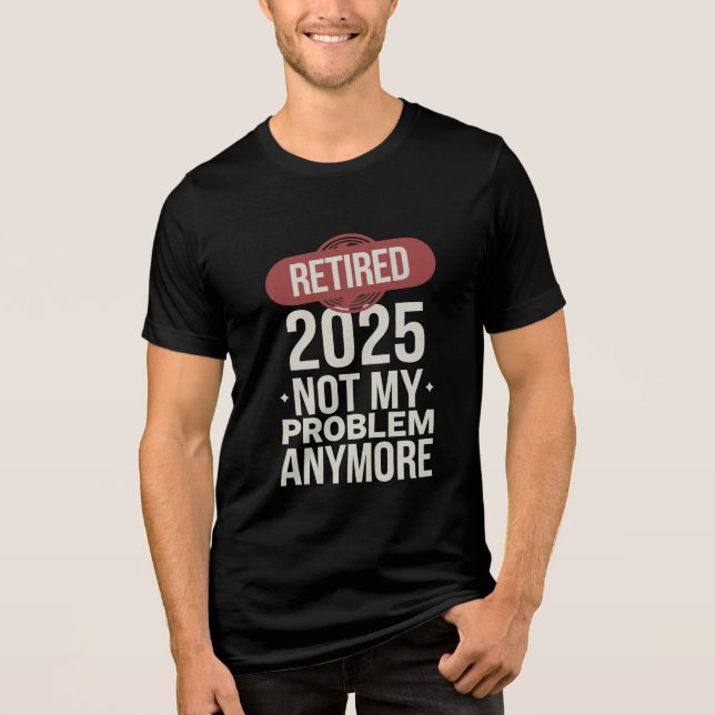 Ruhestand 2025 nicht mehr mein Problem Tri-Blend Shirt (Vorderseite)