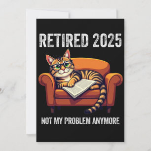 Ruhestand 2025 Rentner 2025 Nicht Mein Problem Einladung
