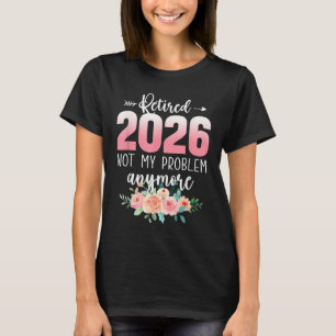 Ruhestand 2026 Lustige Ruhestand Geschenke Für Fra T-Shirt