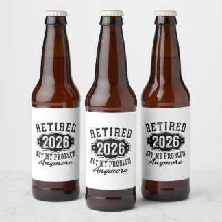 Ruhestand 2026 Nicht Mein Problem Mehr Lustig Bierflaschenetikett