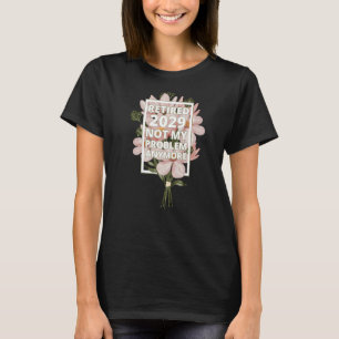 Ruhestand 2029 Nicht mein Problem mehr Rentenerspa T-Shirt