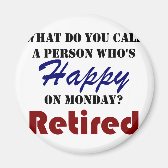 Ruhestand am Montag Funny Retirement Burn Magnet (Vorne)