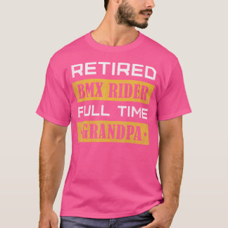 Ruhestand BMX Rider Vollzeit Opa Rente T-Shirt