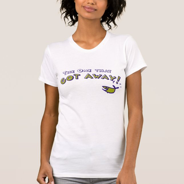 Ruhestand; Das, das weg got T-Shirt (Vorderseite)