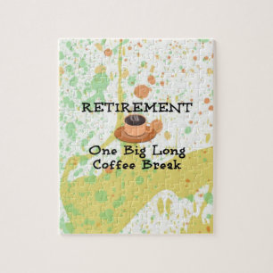Ruhestand - eine große lange Kaffeepause Puzzle