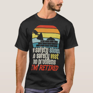 Ruhestand für Bauarbeiter T-Shirt