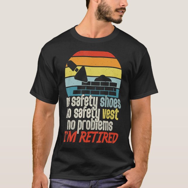 Ruhestand für Bauarbeiter T-Shirt (Vorderseite)