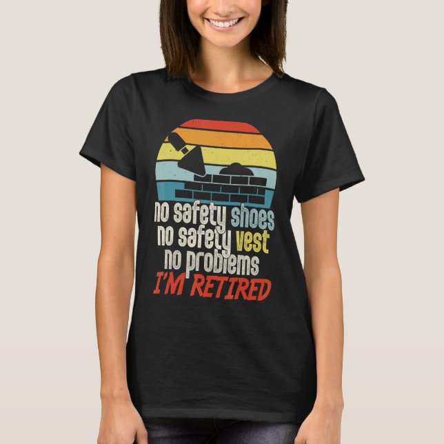 Ruhestand für Bauarbeiter T-Shirt (Vorderseite)
