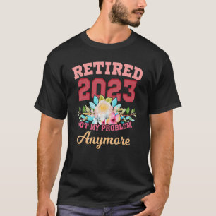 Ruhestand für Frauen 2023 Im Ruhestand 2023 Frauen T-Shirt