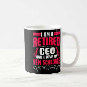 Ruhestand Ich Bin Ein Rentner-Ceo  Kaffeetasse