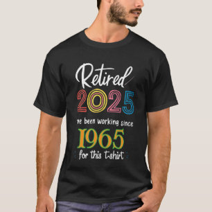 Ruhestand im Jahr 2025 Personalisiertes Arbeitsjah T-Shirt