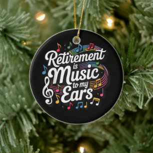 Ruhestand ist Musik für meine Ohren Keramik Ornament