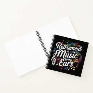 Ruhestand ist Musik für meine Ohren Notizbuch