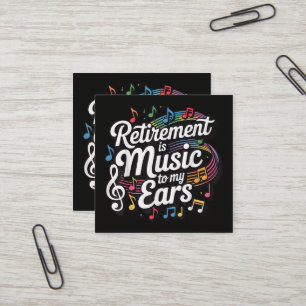 Ruhestand ist Musik für meine Ohren Quadratische Visitenkarte