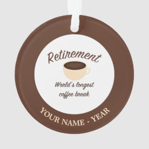 Ruhestand: Längste Kaffeepause der Welt Ornament