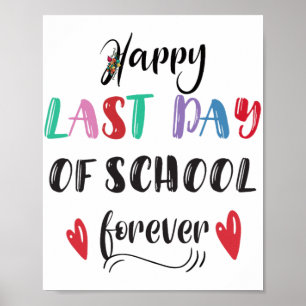 Ruhestand letzten Schultag für immer wieder ermüde Poster