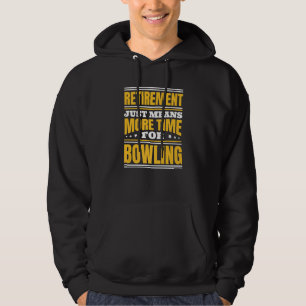 Ruhestand Mehr Zeit für Bowling Hoodie