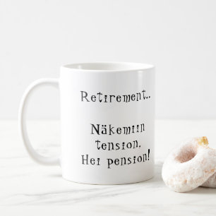 Ruhestand Näkemiin Spannung Hei Rente! Finnisch Kaffeetasse