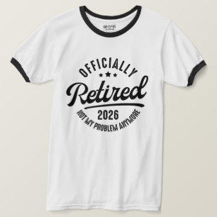 Ruhestand offiziell beendet 2026 Lustiger Ruhestan T-Shirt