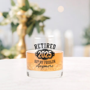 Ruhestand Rentner 2025 Nicht Mein Problem Mehr Whiskyglas