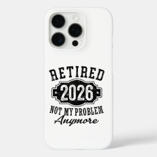 Ruhestand Rentner 2026 Nicht Mehr Mein Problem iPhone 16 Pro Hülle