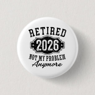 Ruhestand Rentner 2026 Nicht Mein Problem Mehr Button