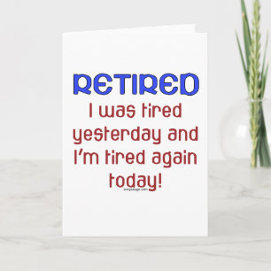 Ruhestand & Tired Karte
