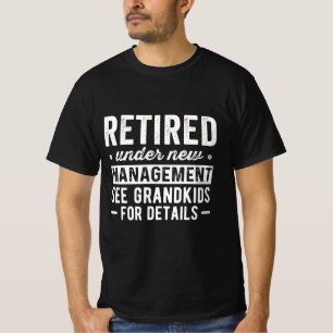 Ruhestand unter der neuen Leitung siehe Großkinde T-Shirt
