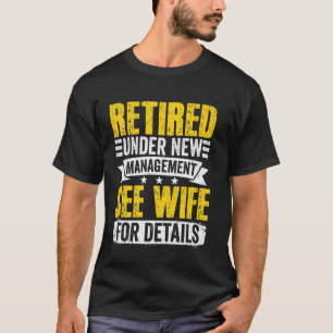 Ruhestand - Unter Neuer Leitung Für Details Siehe T-Shirt
