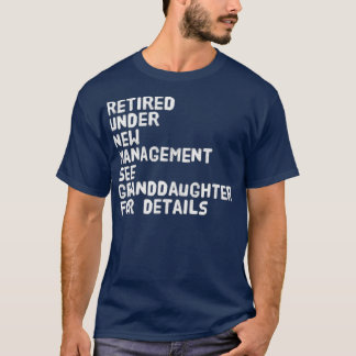Ruhestand unter neuer Leitung Siehe Großtochter T-Shirt