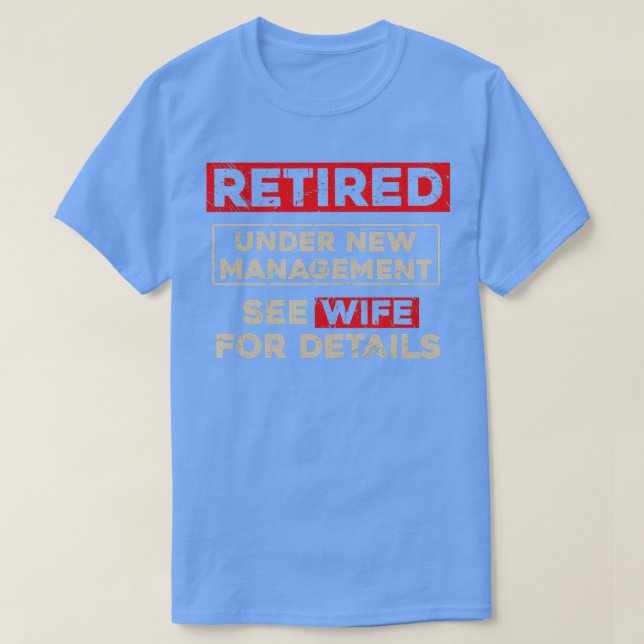 Ruhestand unter New Management Funny Retirement Gi T-Shirt (Design vorne)