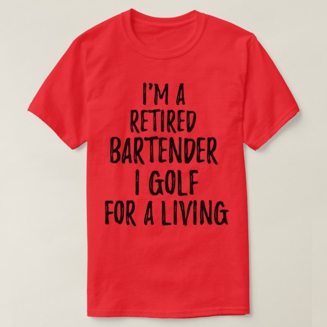 Ruheständiger Barkeeper I Golf für ein lebendiges, T-Shirt (Design vorne)