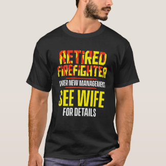 Ruheständiger Feuerwehrmann Siehe Ehefrau Fireman- T-Shirt