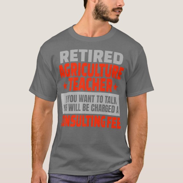 Ruheständiger Landwirtschaftslehrer Funny Retireme T-Shirt (Vorderseite)