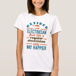 Ruheständischer Electric Funny Retirement Way Happ T-Shirt