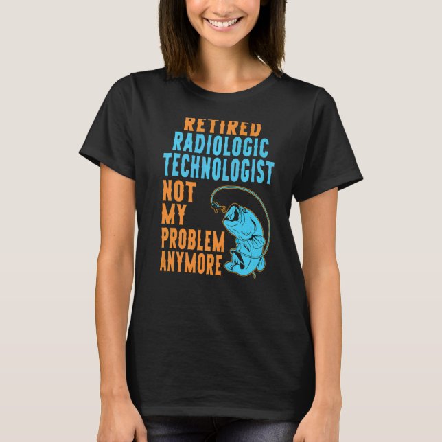 Ruheständischer Radiologe Angeltechniker T-Shirt (Vorderseite)