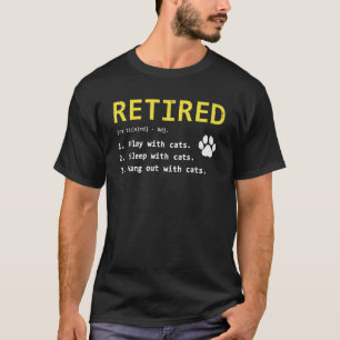 Ruheständler Definition Katze Ruhestand Kätzchen S T-Shirt